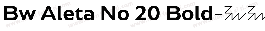 Bw Aleta No 20 Bold字体转换